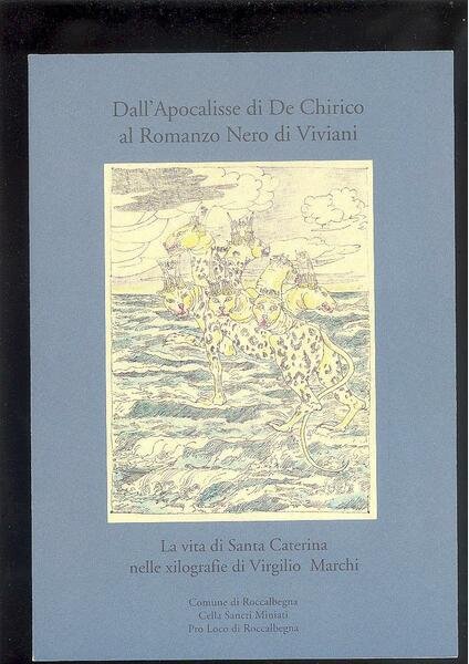 DALL'APOCALISSE DI DE CHIRICO AL ROMANZO NERO DI VIVIANI. LA …