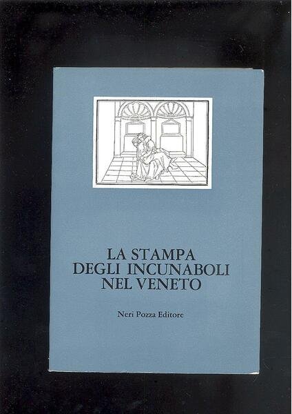 LA STAMPA DEGLI INCUNABOLI NEL VENETO