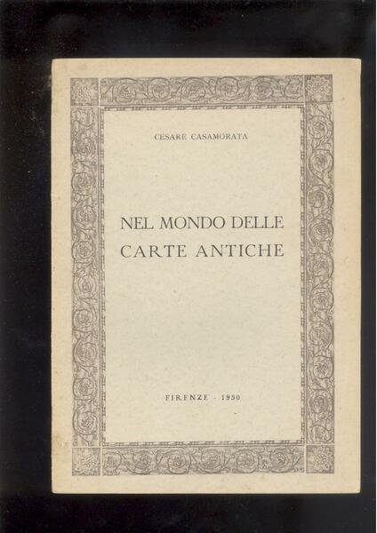 NEL MONDO DELLE CARTE ANTICHE