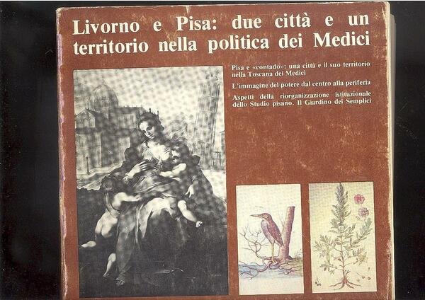 LIVORNO E PISA: DUE CITTA E UN TERRITORIO NELLA POLITICA …