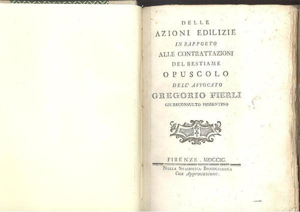 DELLE AZIONI EDILIZIE IN RAPPORTO ALLE CONTRATTAZIONI DEL BESTIAME.OPUSCOLO DELL'AVVOCATO …