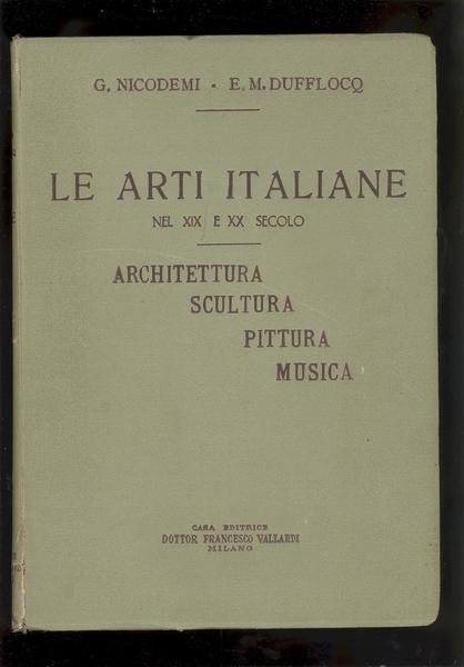 LE ARTI ITALIANE NEL XIX E XX SECOLO. ARCHITETTURA,SCULTURA,PITTURA,MUSICA