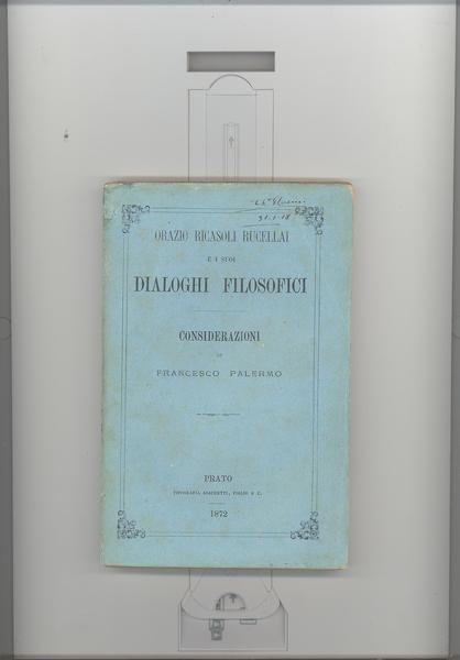 ORAZIO RICASOLI RUCELLAI E I SUOI DIALOGHI FILOSOFICI.