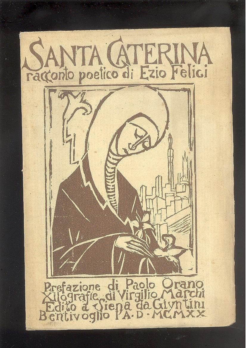 SANTA CATERINA RACCONTO POETICO DI EZIO FELICI. 1920