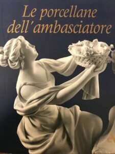 LE PORCELLANE DELL’AMBASCIATORE