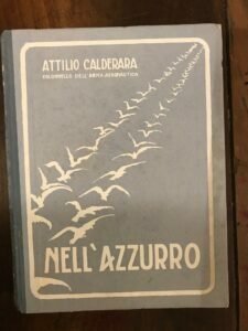 NELL’AZZURRO. L’AERONAUTICA DALLE SUE ORIGINI LEGGENDARIE AI GIORNI NOSTRI