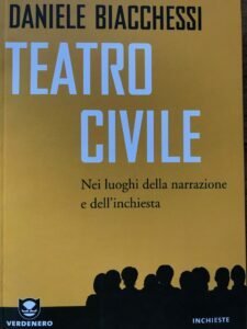 TEATRO CIVILE. NEI LUOGHI DELLA NARRAZIONE E DELL’INCHIESTA