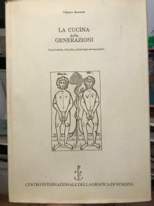 LA CUCINA DELLE GENERAZIONI, CONVIVIALITA’, RITUALITA’, SIMBOLOGIA NEL MANGIARE