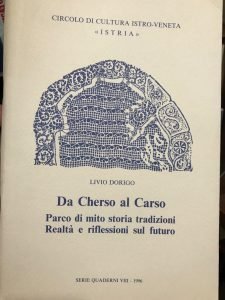 DA CHERSO AL CARSO. PARCO DI MITO STORIA TRADIZIONI. REALTA’ …