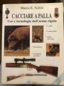 CACCIARE A PALLA .USO E TECNOLOGIA DELL’ARMA RIGATA