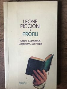 LEONE PICCIONI, PROFILI. SABA, CARDARELLI, UNGARETTI, MONTALE