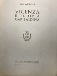 VICENZA E L’EPOPEA GARIBALDINA