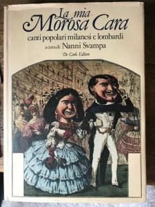 LA MIA MOROSA CARA. CANTI POPOLARI MILANESI E LOMBARDI