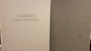 PADOVA CITTA’ MATERNA. CON 20 TAVOLE DI EUGENIO DRAGUTESCU