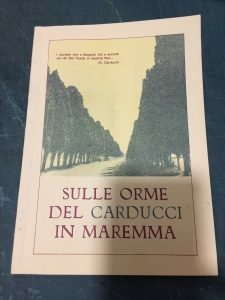 SULLE ORME DEL CARDUCCI IN MAREMMA. BIOGRAFIA DEL POETA, SULLE …