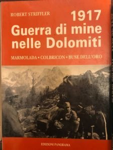 1917 GUERRA DI MINE NELLE DOLOMITI. MARMOLADA, COLBRICON, BUSE DELL'ORO, …