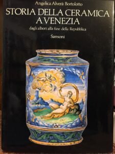 STORIA DELLA CERAMICA A VENEZIA DAGLI ALBORI ALLA FINE DELLA …