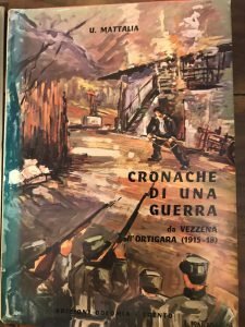 CRONACHE DI UNA GUERRA DA VEZZANA ALL’ORTIGARA 1915-1918