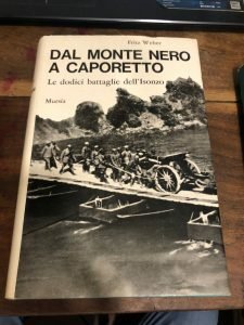 DAL MONTE NERO A CAPORETTO. LE DODICI BATTAGLIE DELL’ISONZO | Immagine Gallery 1