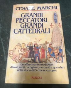 GRANDI PECCATORI , GRANDI CATTEDRALI. UN AFFASCINANTE MEDIOEVO: DIAVOLI, SANTI, …