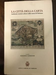 LA CITTA’ DELLA CARTA. AMBIENTE SOCIETA’ E CULTURA NELLA STORIA …