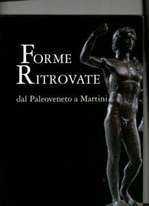 FORME RITROVATE DAL PALEOVENETO A MARTINI . SCULTURE DEI MUSEI …