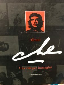 ALBUM CHE. UNA VITA PER IMMAGINI