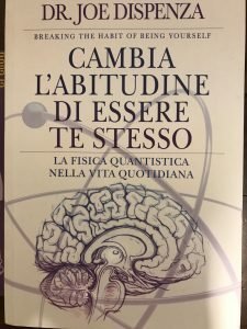 CAMBIA L’ABITUDINE DI ESSERE TE STESSO. LA FISICA QUANTISTICA NELLA …
