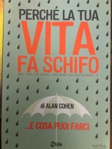 PERCHE’ LA TUA VITA FA SCHIFO. WHY YOUR LIF SUCKS …
