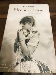 ELEONORA DUSE. LA DONNA, LE PASSIONI, LA LEGGENDA