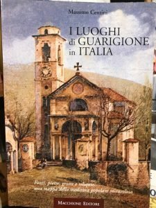 I LUOGHI DI GUARIGIONE IN ITALIA. FONTI, PIETRE, GROTTE E …