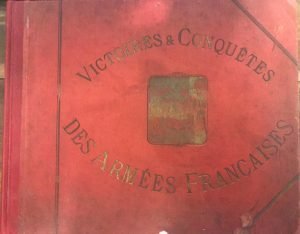 VICTOIRES E CONQUETES DES ARMEE FRANCAISES. ALBUM MILITAIRE