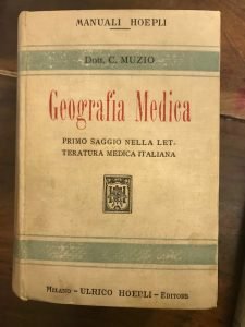 GEOGRAFIA MEDICA. PRIMO SAGGIO NELLA LETTERATURA MEDICA ITALIANA