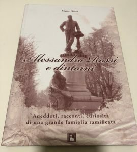 ALESSANDRO ROSSI E DINTORNI. ANEDDOTI, RACCONTI, CURIOSITA’ DI UNA GRANDE …