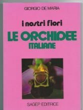 I NOSTRI FIORI. LE ORCHIDEE ITALIANE