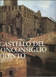 IL CASTELLO DEL BUONCONSIGLIO A TRENTO