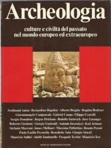 ARCHEOLOGIA CULTURE E CIVILTA’ DEL PASSATO NEL MONDO EUROPEO ED …