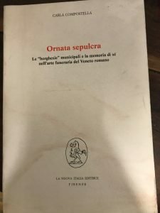 Ornata sepulcra.Le ‘borghesie’ municipali e la memoria di sè nell’arte …