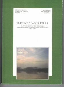 IL FIUME E LA SUA TERRA. TUTELA E GESTIONE DEL …