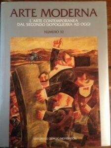 ARTE MODERNA NUMERO 32. L’ARTE CONTEMPORANEA DAL SECONDO DOPOGUERRA AD …
