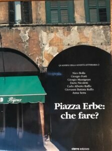 PIAZZA ERBE: CHE FARE ?