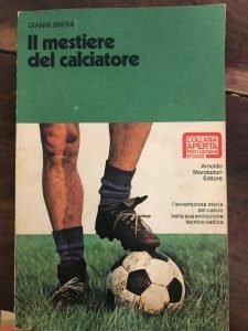 IL MESTIERE DEL CALCIATORE. L’AVVENTUROSA STORIA DEL CALCIO NELLA SUA …