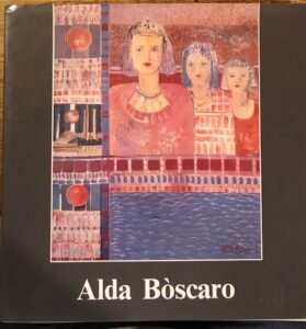 ALDA BOSCARO. UOMO E AMBIENTE. OPERE 1965-1990