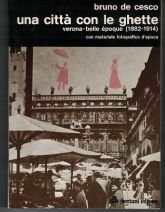 UNA CITTA’ CON LE GHETTE. VERONA – BELLE EPOQUE (1882-1914)