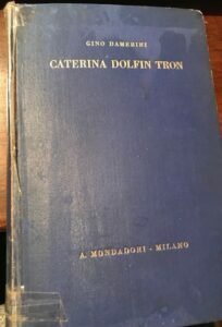 LA VITA AVVENTUROSA DI CATERINA DOLFIN TRON