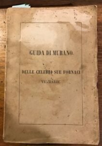 GUIDA DI MURANO E DELLE CELEBRI SUE FORNACI VETRARIE…