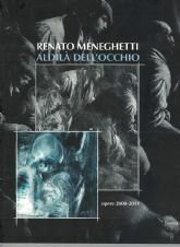 RENATO MENEGHETTI ALDILA’ DELL’OCCHIO