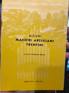 ALCUNI MAESTRI ARTIGIANI TRENTINI