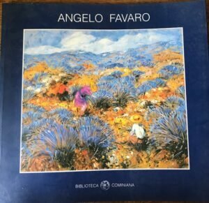 ANGELO FAVARO. PAESAGGI DELLA MEMORIA