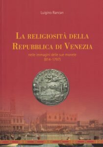 LA RELIGIOSITA’ DELLA REPUBBLICA DI VENEZIA NELLE IMMAGINI DELLE SUE …